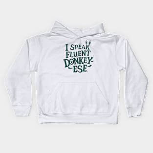 I Speak Fluent Donkey-ese Kids Hoodie